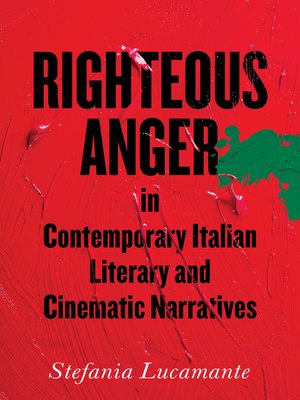 cover image of Righteous Anger in Contemporary Italian Literary and Cinematic Narratives